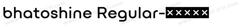 bhatoshine Regular字体转换